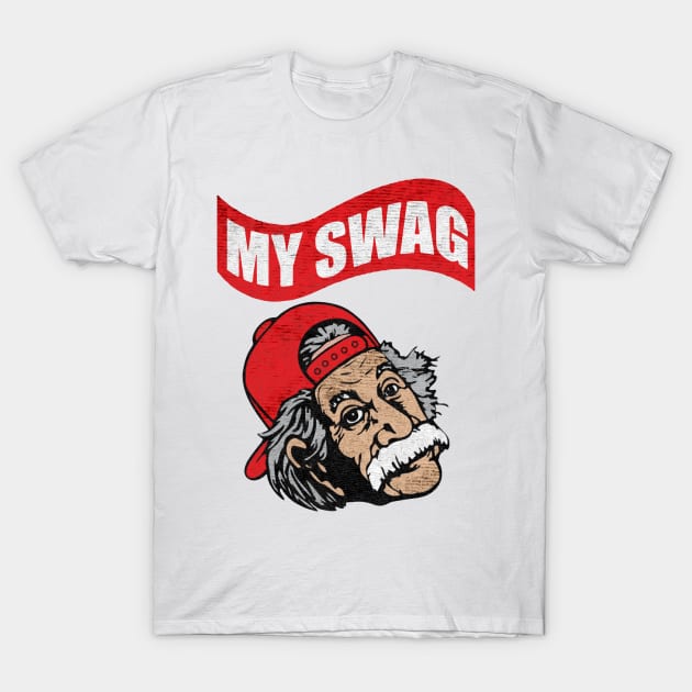 Einstein My swag T-Shirt by GoatKlan